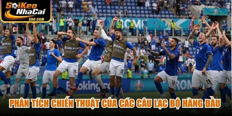 Phân tích chiến thuật của các câu lạc bộ hàng đầu kèo bóng đá Ý