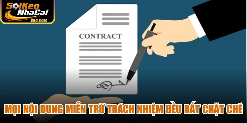 Mọi nội dung miễn trừ trách nhiệm soi kèo nhà cái đều rất chặt chẽ